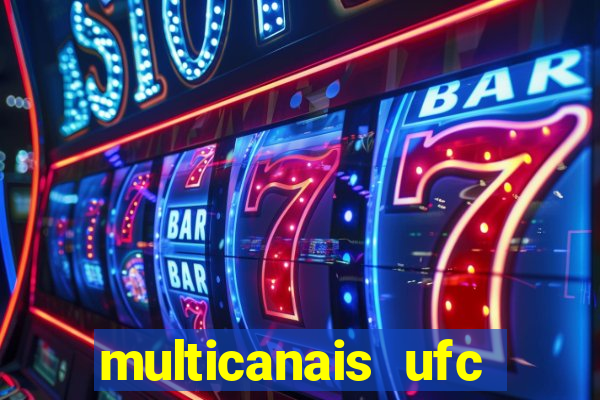 multicanais ufc fight pass